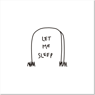 Let me sleep Posters and Art